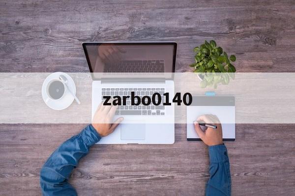 zarbo0140的简单介绍